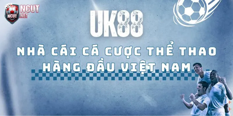 UK88 – Nhà Cái Uy Tín Hàng Đầu Cho Giới Cá Cược Trực Tuyến